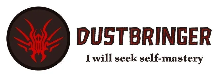 A heading placard to the Order of Dustbringers. It shows the symbol of the Dustbringers, with the word Dustbringer. Underneath the word, the placard says 'I will seek self-mastery'.